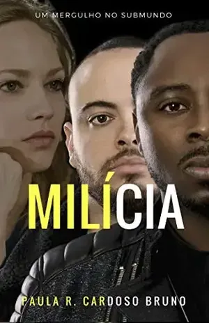 Milícia: Um mergulho no submundo – Paula R.  Cardoso Bruno