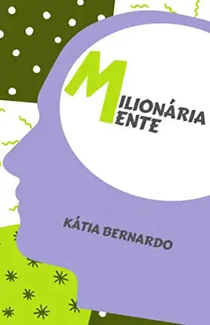 Milionária Mente - Kátia  Bernardo