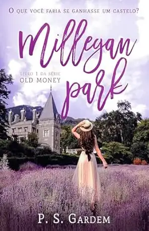 Millegan Park (Old Money Livro 1) - P. S. Gardem