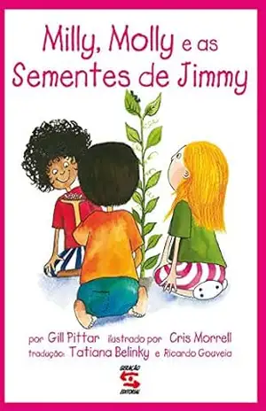Milly, Molly e as Sementes de Jimmy – Gill Pittar