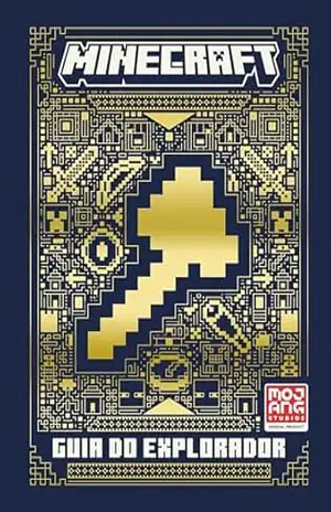 Minecraft | Guia do explorador (Livro oficial ilustrado) – Mojang AB