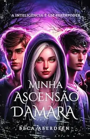 Minha Ascensão Dámara. Romance paranormal.: Romantasia (Spin–off Universo Dámaro) – Beca Aberdeen