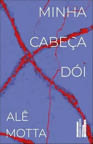 Minha cabeça dói – Alê Motta