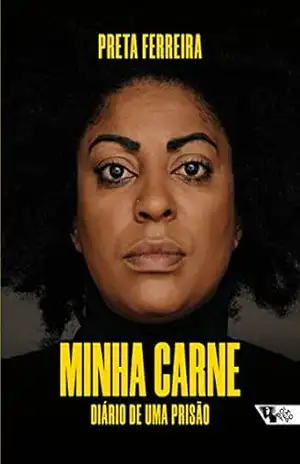 Minha carne: Diário de uma prisão – Preta Ferreira