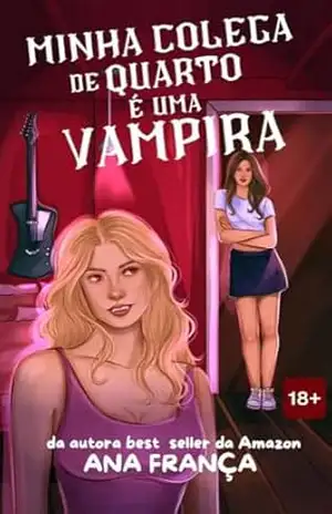 Minha Colega De Quarto É Uma Vampira – Ana  França