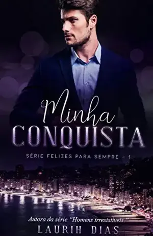 Minha Conquista (Felizes para Sempre Livro 1) – Laurih Dias