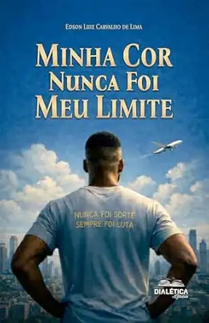 Minha Cor Nunca Foi Meu Limite – Edson Luiz Carvalho de Lima