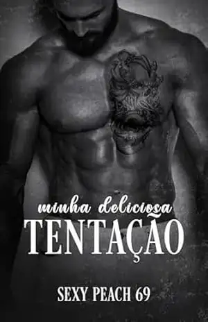 Minha Deliciosa Tentação (Sexy Peach 69) – Sexy Peach 69