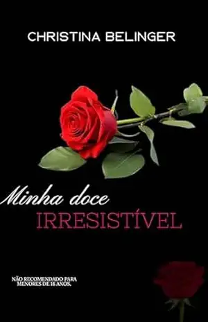 Minha doce irresistível – Christina  Belinger