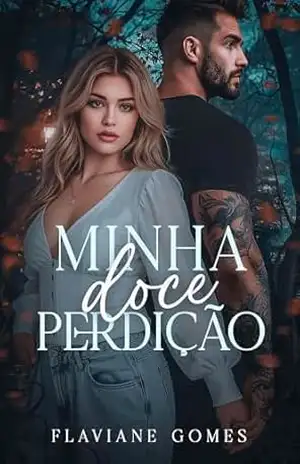 MINHA DOCE PERDIÇÃO (Trigêmeos Grecco) – FLAVIANE GOMES