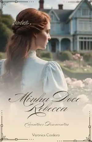 Minha Doce Rebecca (Encontros e Desencontros Livro 1) – Veronica Cordeiro