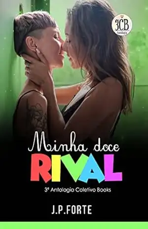 Minha Doce Rival – J.P. Forte