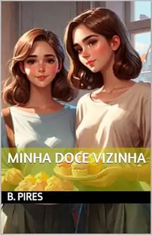 Minha Doce Vizinha – B. Pires