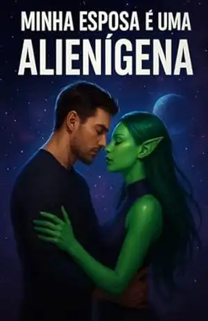 MINHA ESPOSA É UMA ALIENIGENA: Entre Segredos Cósmicos, Amor e Mistério Intergaláctico: Romance Story – Sophia Morgan