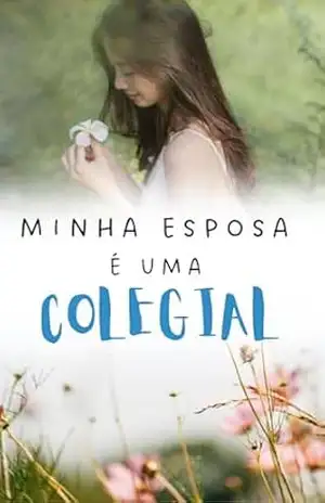 Minha Esposa É Uma Colegial – Dara Caroline  Buscariollo Vieira
