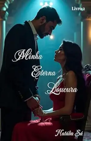 Minha Eterna Loucura – Natália Sá