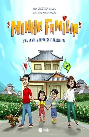 Minha família: Uma família japonesa e brasileira – Ana Gluck