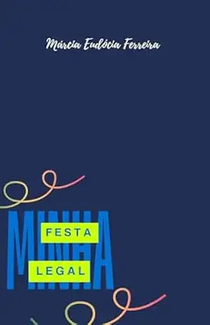 MINHA FESTA LEGAL: FELIZ ANIVERSÁRIO – Márcia Eudócia  Ferreira