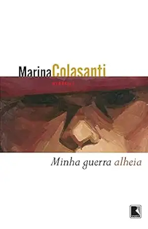 Minha guerra alheia – Marina Colasanti