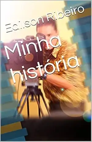 Minha história – Edilson Ribeiro