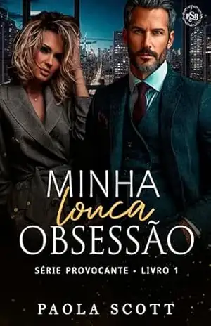 Minha Louca Obsessão – Paola Scott