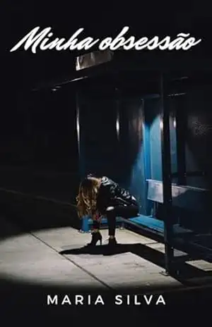 Minha Obsessão – Maria Silva