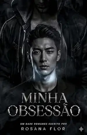 Minha Obsessão – Rosana  Flor