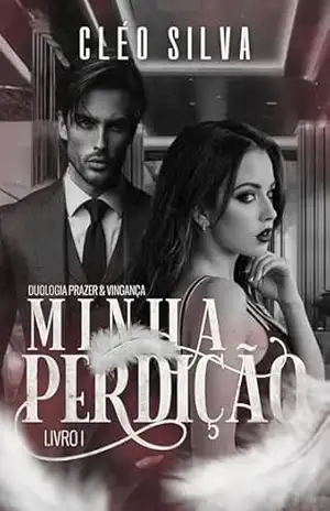 Minha perdição: Duologia prazer & vingança – cléo silva