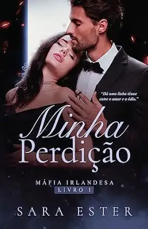 Minha perdição (Máfia irlandesa Livro 1) – Sara Ester