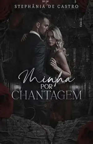 Minha por chantagem (Irmãos Garroni Livro 1) – Stephânia de Castro