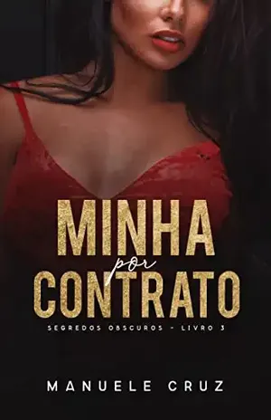 Minha por contrato – Segredos obscuros (Livro 3) – Manuele Cruz
