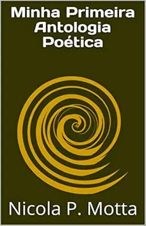 Minha Primeira Antologia Poética – Nicola P. Motta