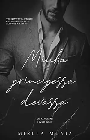 Minha principessa devassa (OS MANCINI Livro 2) – Mirlla Muniz