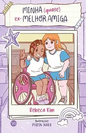 Minha quase ex–melhor amiga – Rebeca Kim