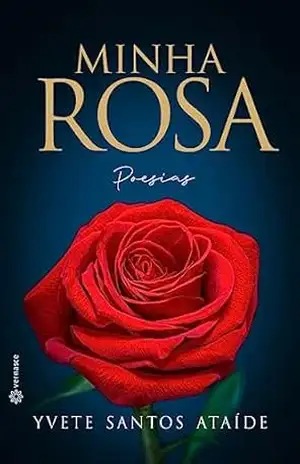 Minha Rosa – Yvete Santos Ataíde