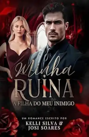 Minha Ruína:: A filha do Meu Inimigo – Jk Silva