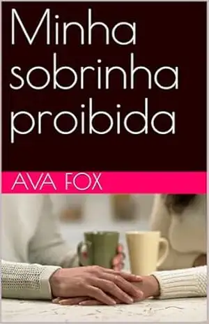 Minha sobrinha proibida – Ava  Fox