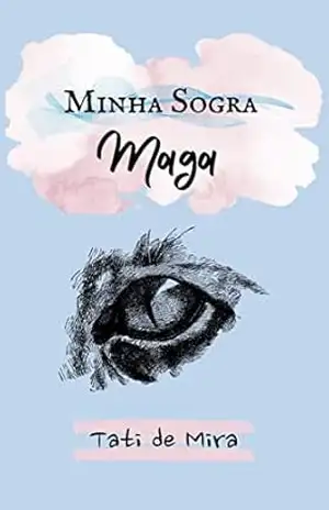 Minha Sogra Maga – Tati de Mira