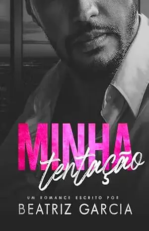 Minha tentação (um romance entre professor e aluna) – Beatriz  Garcia
