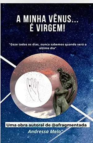 Minha Vênus... é virgem! - Andressa Melo"