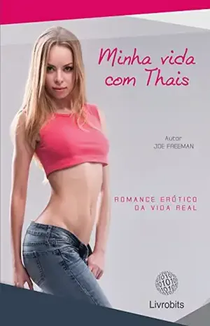 Minha vida com Thais - Joe Freeman