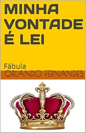 MINHA VONTADE É LEI: Fábula – Orlando Fernandes