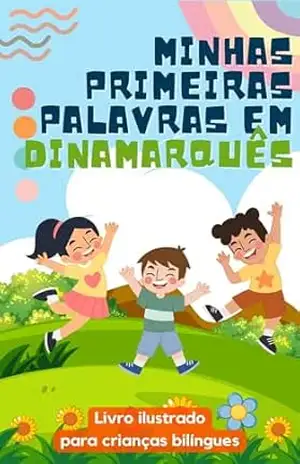 Minhas primeiras palavras em dinamarquês: Aprenda dinamarquês para crianças | Livro bilíngue para crianças | Com ilustrações – lingoXpress
