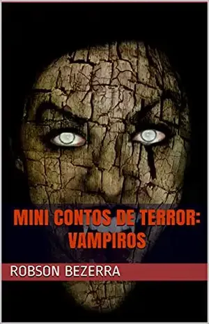 Mini contos de Terror: Vampiros – Robson Bezerra