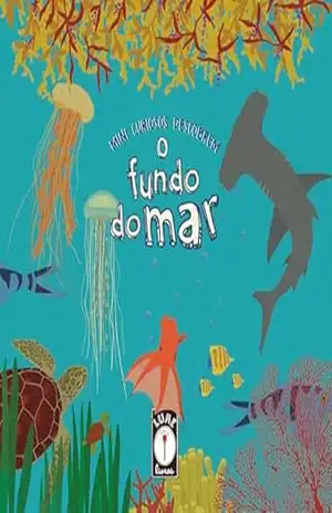 Mini Curiosos Descobrem o Fundo do Mar – Clarice Uba