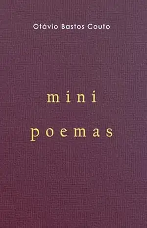 mini poemas – Otávio Bastos Couto