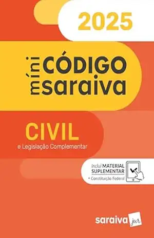 Minicódigo Civil e Legislação Complementar – 31ª Edição 2025 - Equipe Saraiva