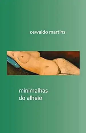 minimalhas do alheio – oswaldo martins