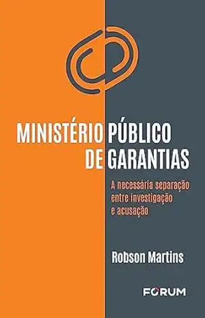 Ministério Público de Garantias – Robson Martins