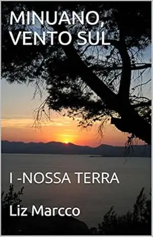 MINUANO, VENTO SUL: I – NOSSA TERRA - Liz Marcco